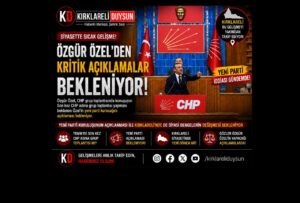 🚨 SİYASETTE GÖZLER ÖZGÜR ÖZEL’DE!